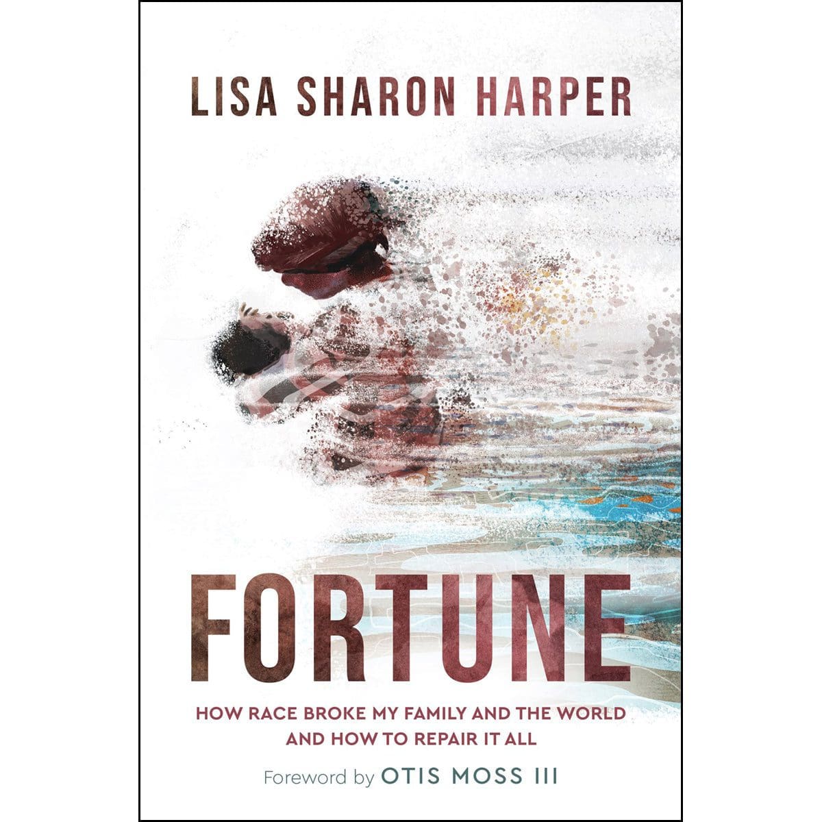 9781587435270_front Fortune: How Race Broke My Family And The World - And How To Repair It All (Hardcover) - Image 2