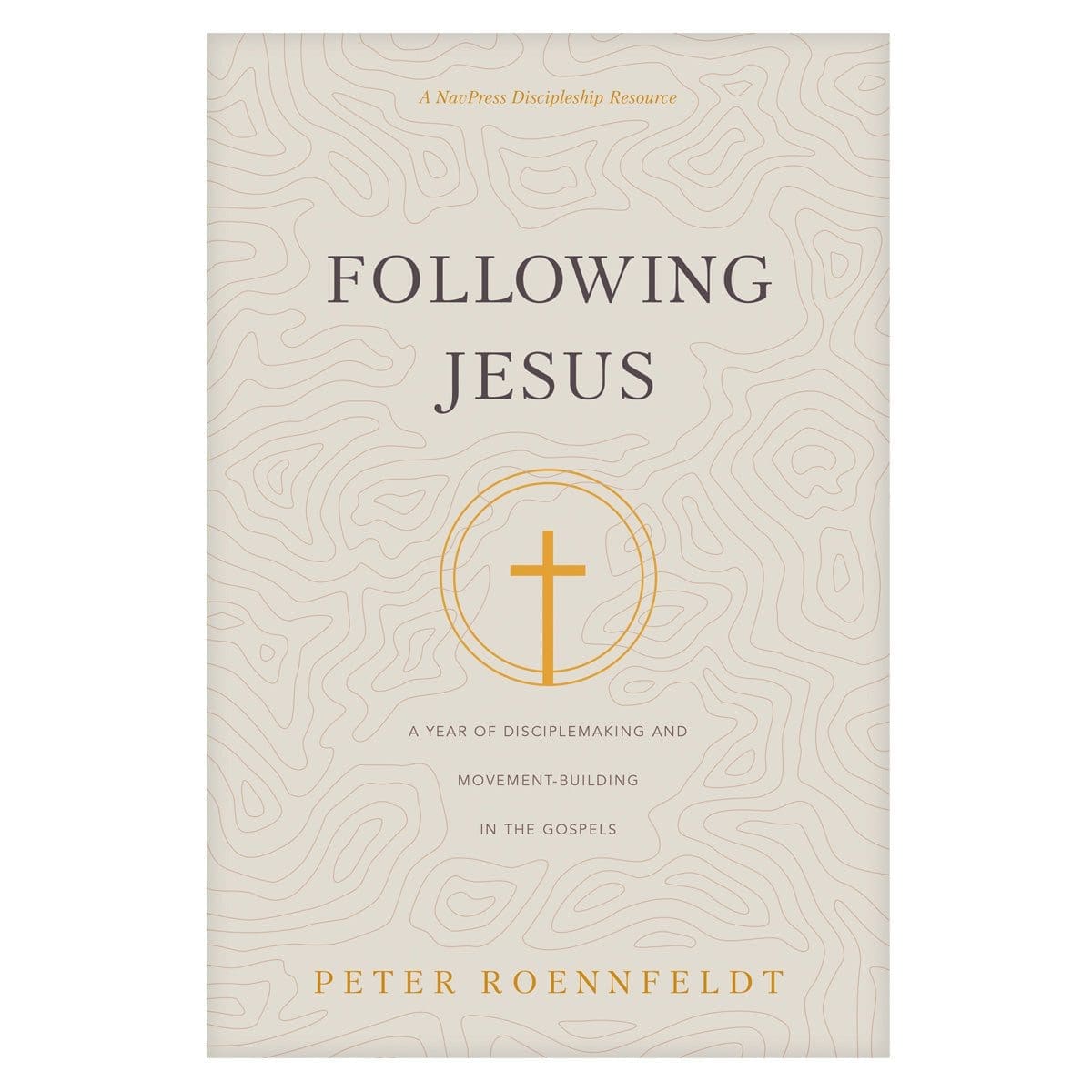 9781641585118_front Following Jesus: A Year of Disciplemaking and Movement-Building in the Gospels PB - Image 1