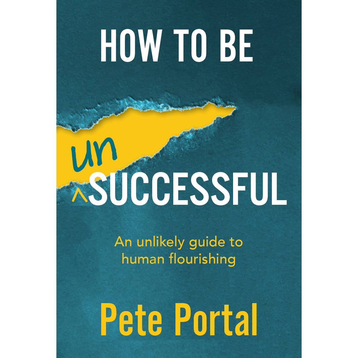 9781991237828_front How to Be (Un)Successful: An Unlikely Guide to Human Flourishing (Paperback) - Image 2