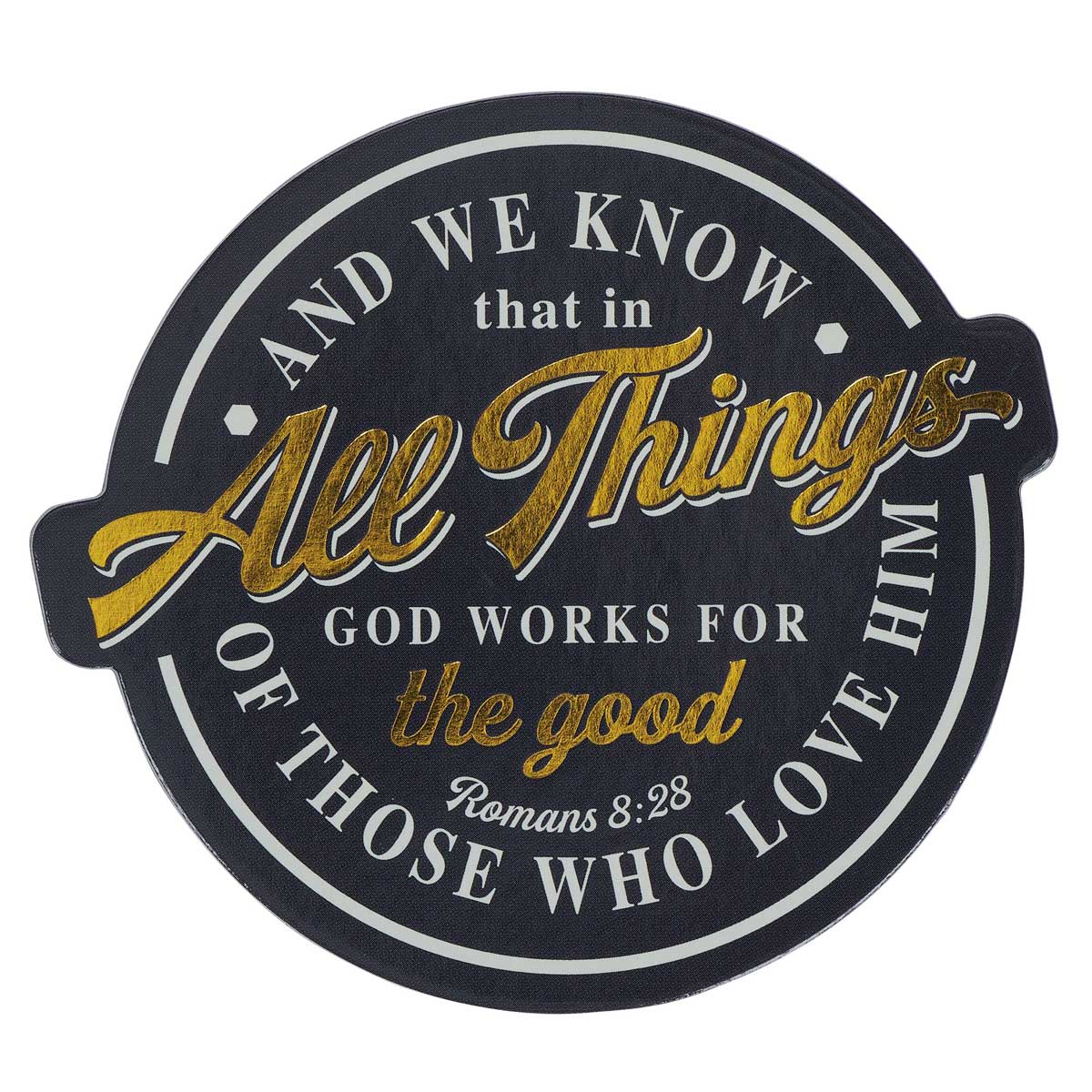 6006937170063_front All Things God Works for the Good Magnet with a Message - Image 5