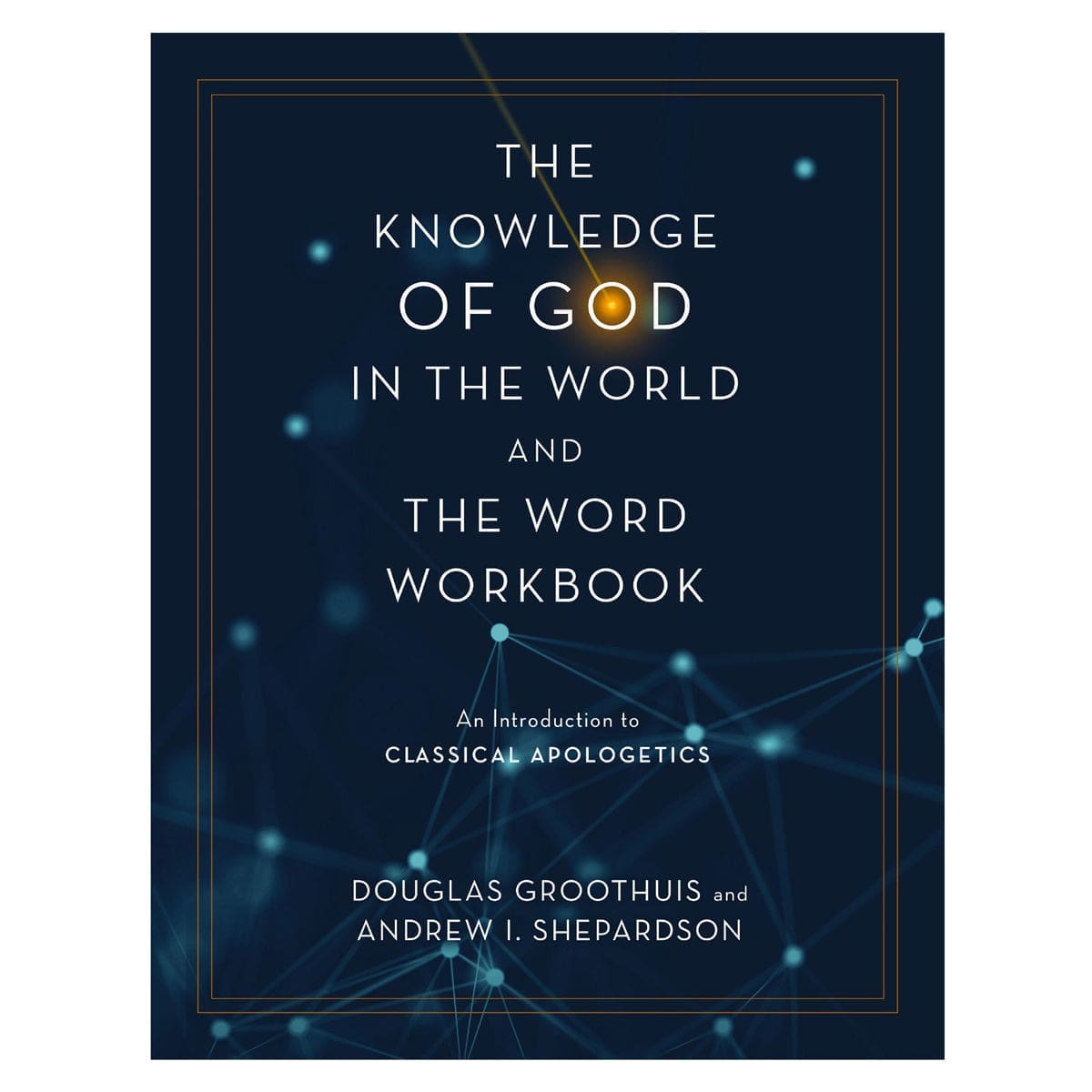 9780310113102_front Knowledge of God in the World & the Word Workbook: An Introduction to Classical Apologetics PB - Image 3