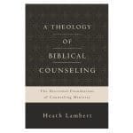 A Theology Of Biblical Counseling (Hardcover) - Image 3