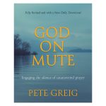 God on Mute: Engaging the Silence of Unanswered Prayer (Paperback)