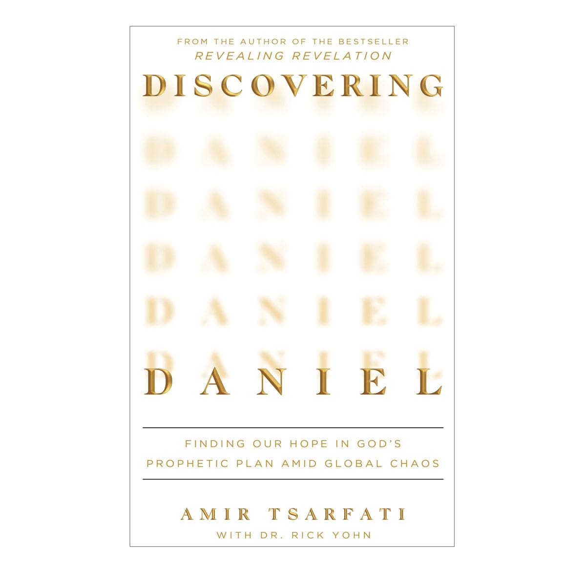 9780736988384_front Discovering Daniel: Finding Our Hope in God’s Prophetic Plan Amid Global Chaos PB - Image 3