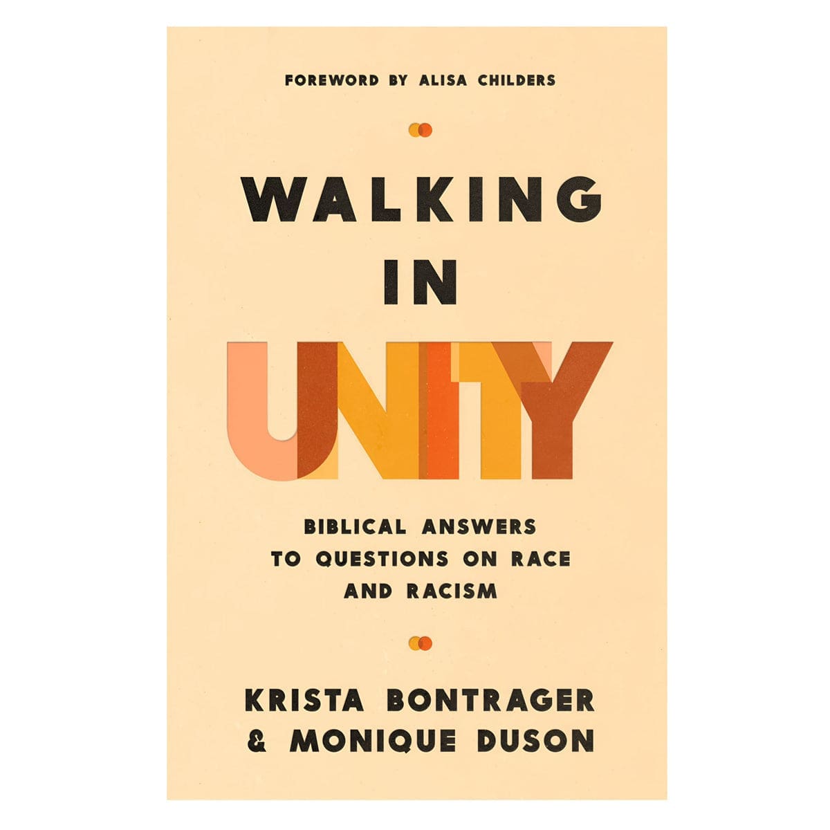9780736990899_front Walking in Unity: Biblical Answers to Questions on Race and Racism (Paperback) - Image 3