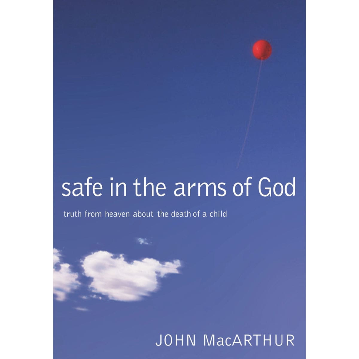 9780785263432_front Safe In The Arms Of God: Truth From Heaven About The Death Of A Child (Hardcover) - Image 3