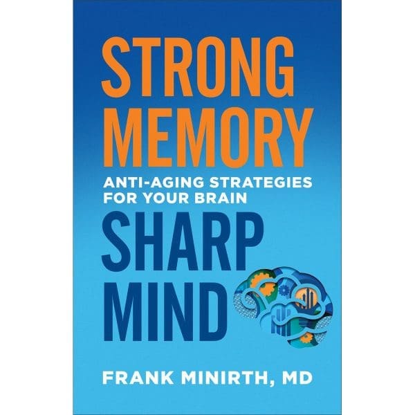 Strong Memory, Sharp Mind: Anti-Aging Strategies For Your Brain (Paperback) - Image 5