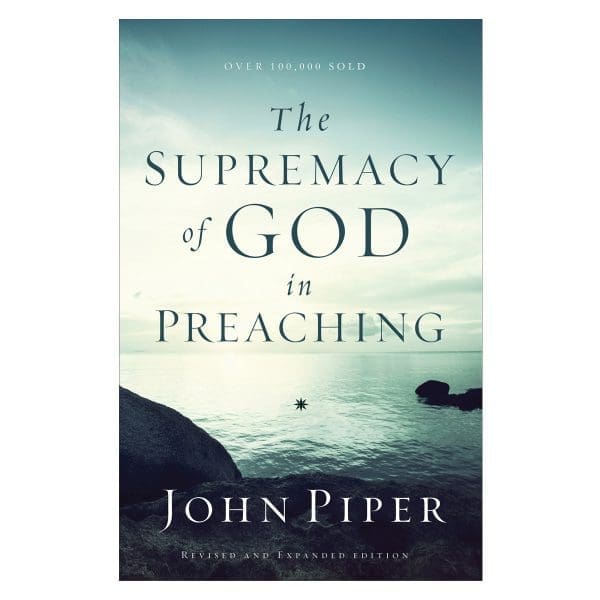 The Supremacy Of God In Preaching, Revised And Expanded Edition (Paperback) - Image 2