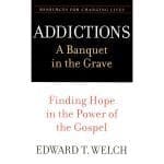 Addictions: A Banquet In The Grave: Finding Hope In The Power Of The Gospel (Paperback) - Image 3