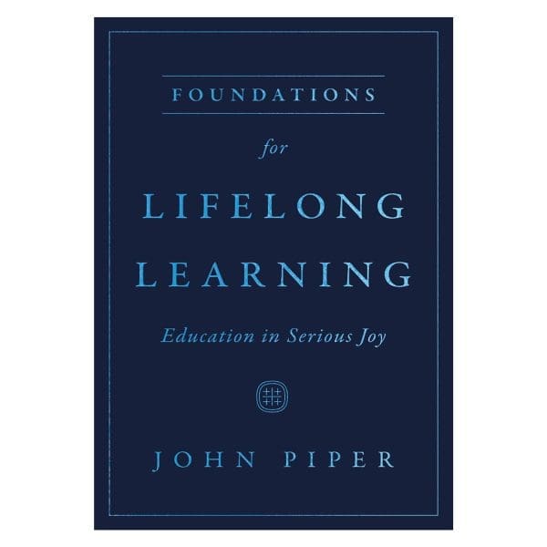 Foundations for Lifelong Learning: Education in Serious Joy (Paperback) - Image 3