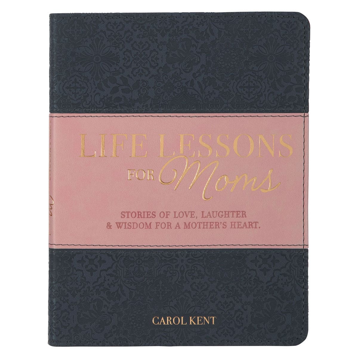 9781639521357_front Life Lessons For Mom: Stories of Love, Laughter & Wisdom for a Mother's Heart (Faux Leather) - Image 11