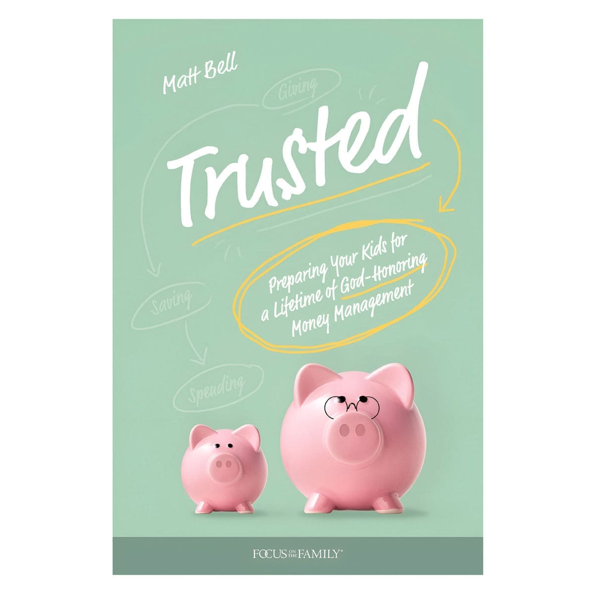 9781646070756_front Trusted: Preparing Your Kids for a Lifetime of God-Honoring Money Management PB - Image 2