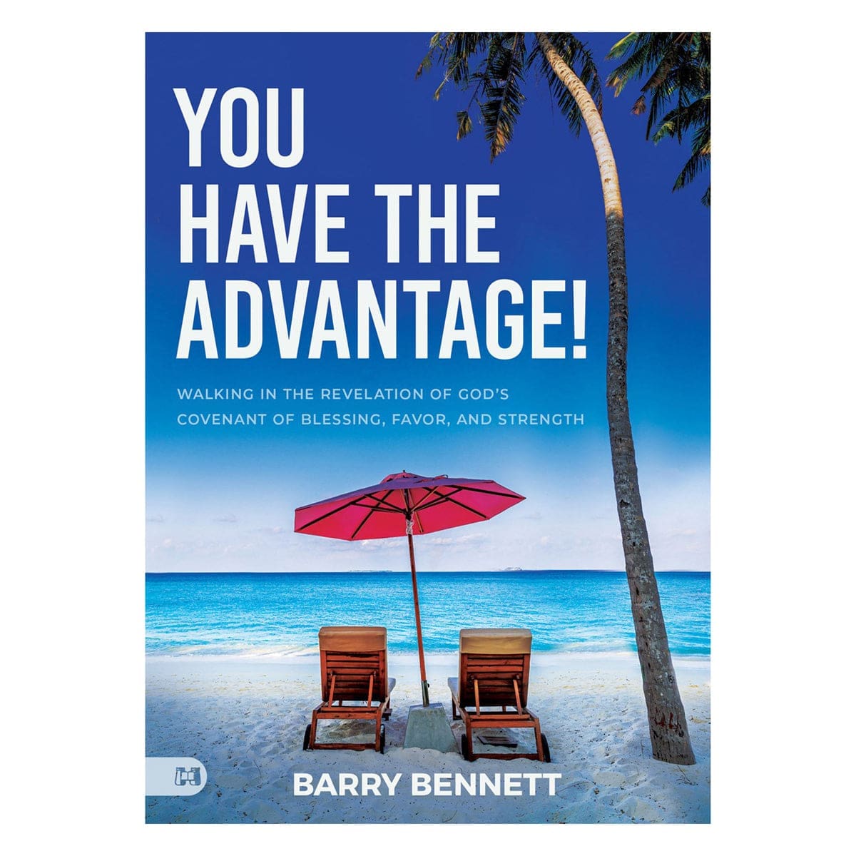 9781667504018_front You Have the Advantage!: Walking in the Revelation of God's Covenant of Blessing PB - Image 1