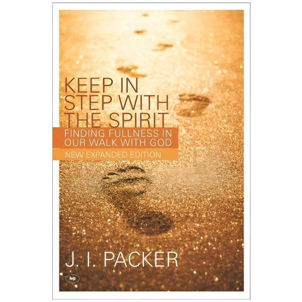 Keep in Step with the Spirit 2nd Edition: Finding Fullness in Our Walk with God PB - Image 3