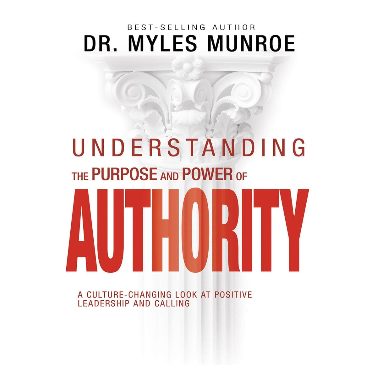 9798887691527_front Understanding the Purpose & Power of Authority: A Culture-Changing Look at Positive Leadership PB - Image 3