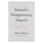 Beautiful Disappointing Hopeful: How Gratitude, Grief & Grace Reflect the Christian Story PB - Image 2