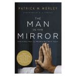 The Man In The Mirror: Solving The 24 Problems Men Face Revised & Updated (Paperback) - Image 4