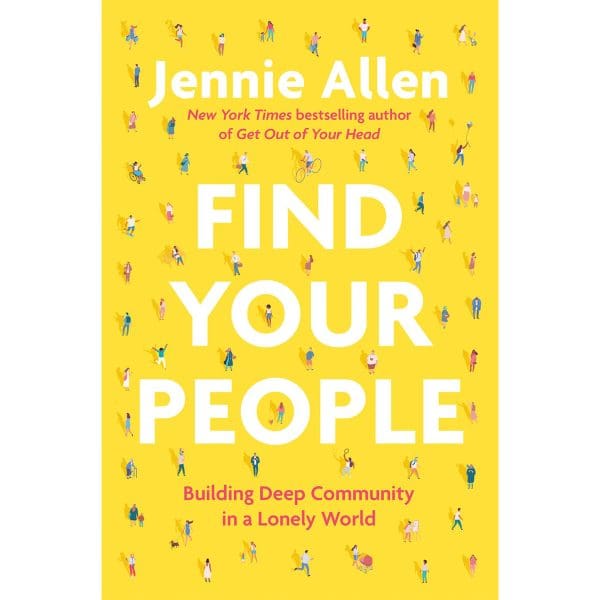 Find Your People: Building Deep Community In A Lonely World (Hardcover) - Image 7