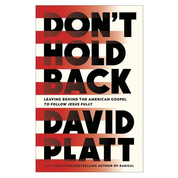 Don't Hold Back: Leaving Behind the American Gospel to Follow Jesus Fully PB - Image 4
