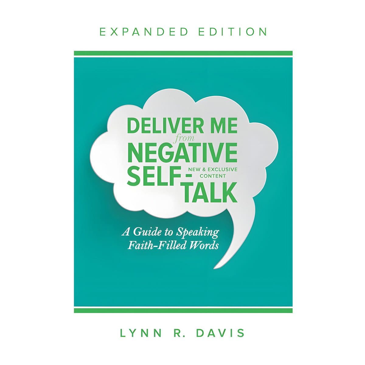 9780768407679_front Deliver Me from Negative Self-Talk Expanded Edition: A Guide to Speaking Faith-Filled Words PB - Image 1