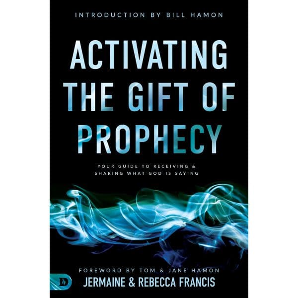 Activating The Gift Of Prophecy: Your Guide To Receiving And Sharing (Paperback) - Image 1