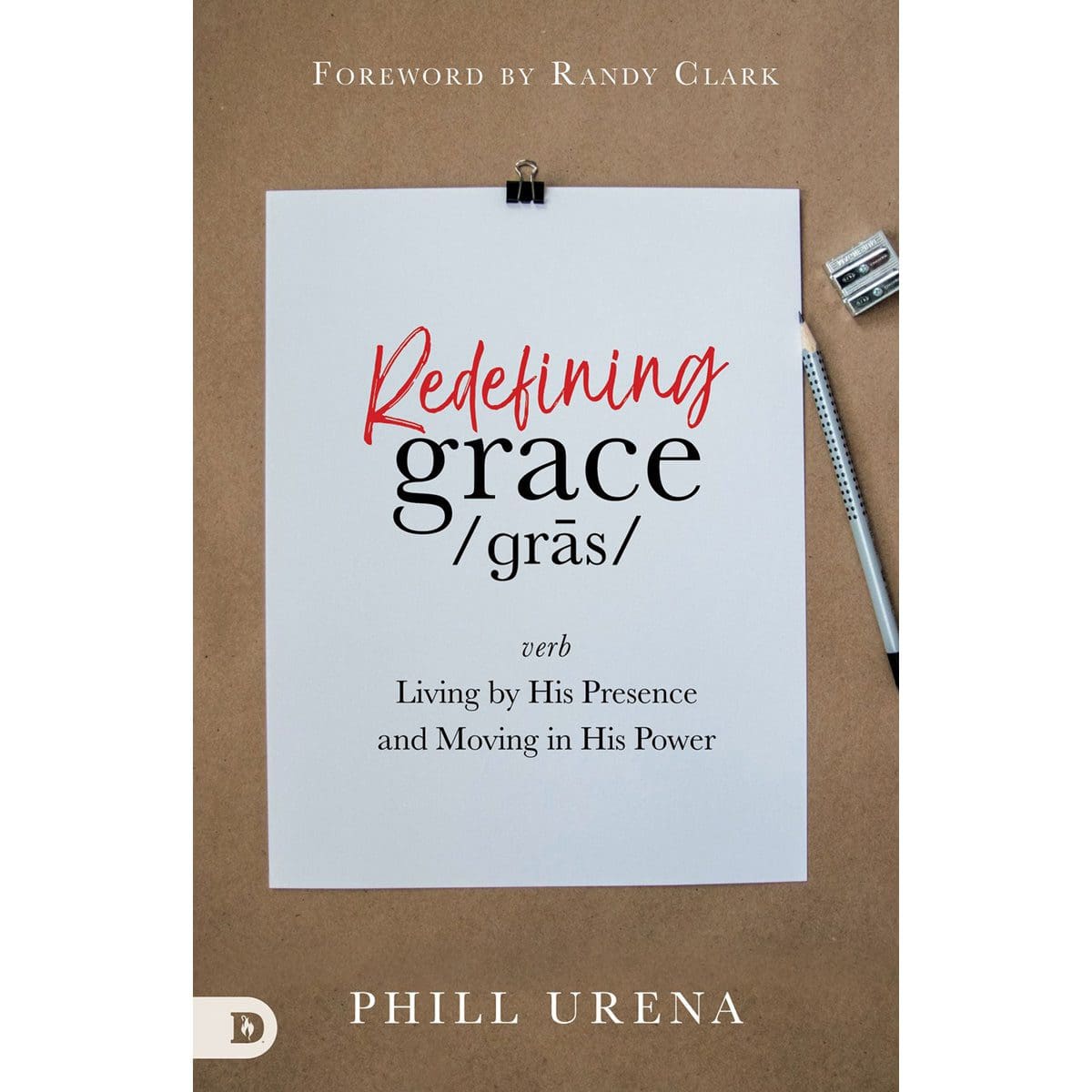 9780768454505_front Redefining Grace: Living By His Presence And Moving In His Power (Paperback) - Image 4