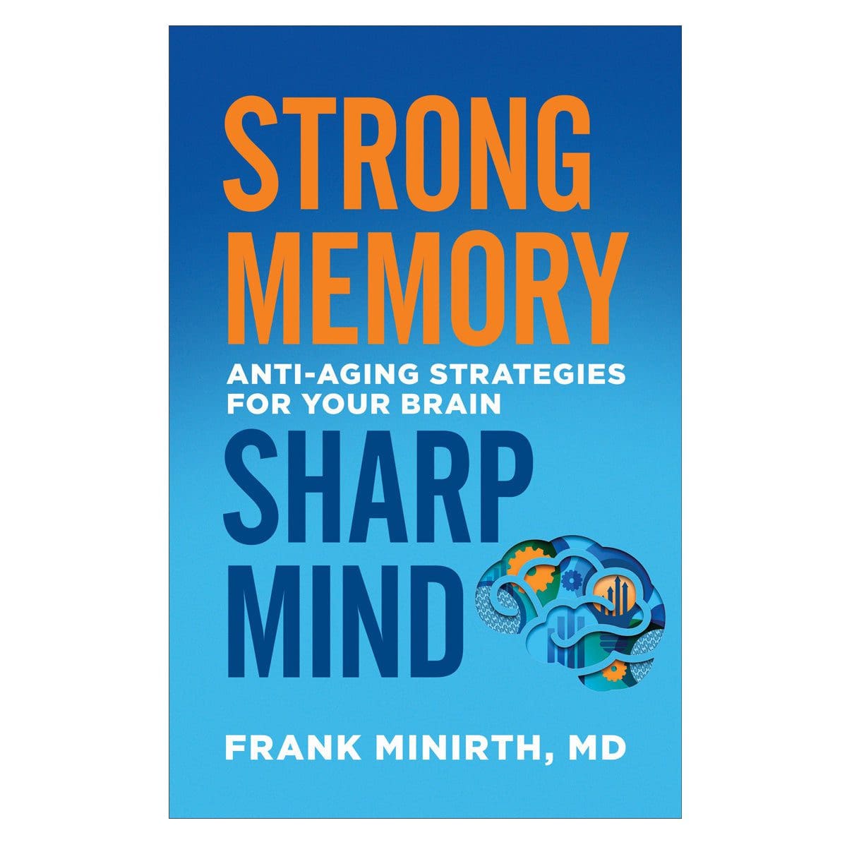 9780800728229_front Strong Memory, Sharp Mind: Anti-Aging Strategies For Your Brain (Paperback) - Image 7