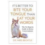 It's Better to Bite Your Tongue than Eat Your Words: The No-Regrets Guide PB - Image 4