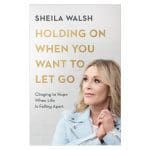 Holding On When You Want To Let Go: Clinging To Hope When Life Is Falling Apart (Paperback) - Image 4