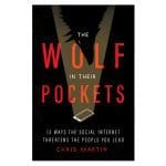 The Wolf In Their Pockets: 13 Ways Social Internet Threatens People You Lead (Paperback) - Image 4