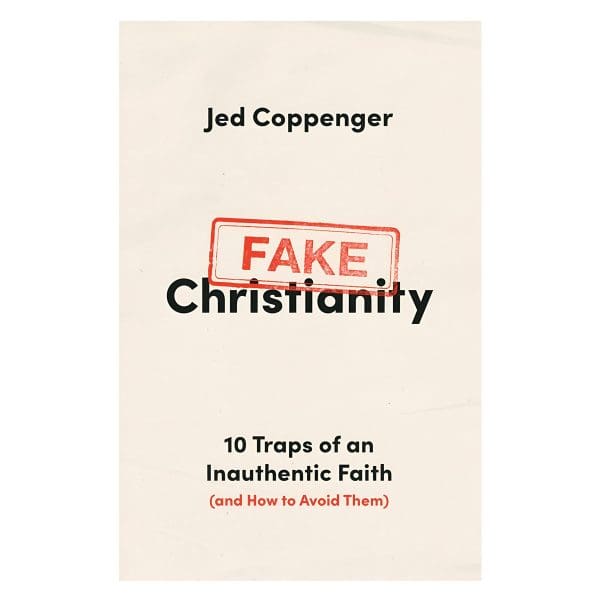 Fake Christianity: 10 Traps of an Inauthentic Faith & How to Avoid Them (Paperback) - Image 1