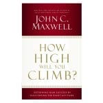 How High Will You Climb?: Determine Your Success By Cultivating The Right Attitude (Paperback) - Image 4