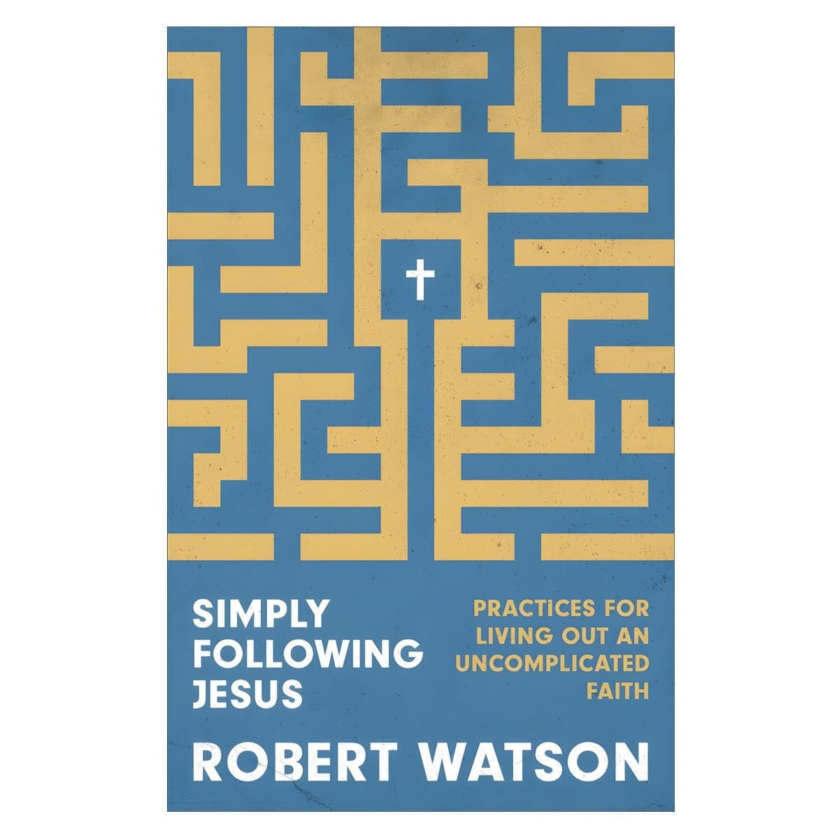9781540904553_front Simply Following Jesus: Practices for Living Out an Uncomplicated Faith (Paperback) - Image 1