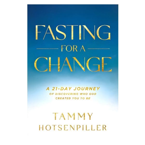 Fasting for a Change: A 21-Day Journey of Discovering Who God Created You to Be PB - Image 4