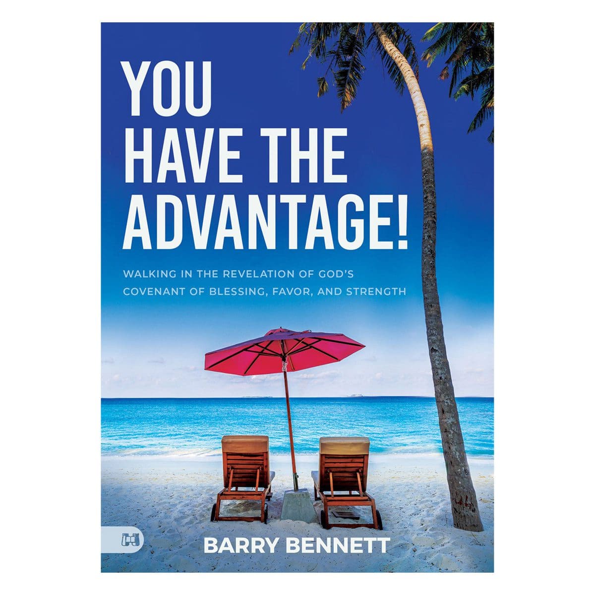 9781667504018_front You Have the Advantage!: Walking in the Revelation of God's Covenant of Blessing PB - Image 2
