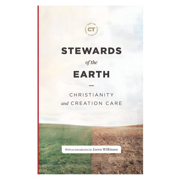 Stewards of the Earth: Christianity and Creation Care - Best of Christianity Today HC - Image 1