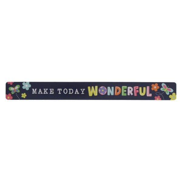 Make Today Wonderful Magnetic Strip - Image 9