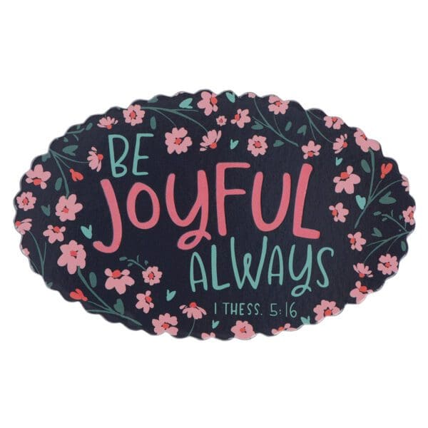 Be Joyful Always Magnet with a Message - Image 9