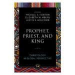 Prophet Priest and King: Christology in Global Perspective (Paperback) - Image 2