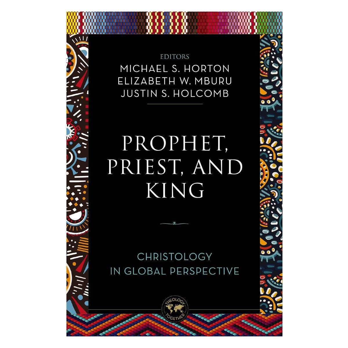 9780310142928_front Prophet Priest and King: Christology in Global Perspective (Paperback) - Image 2