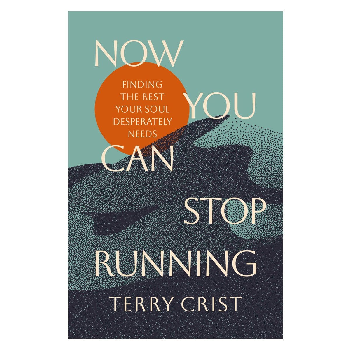 9780310366997_front Now You Can Stop Running: Finding the Rest Your Soul Desperately Needs (Paperback) - Image 1