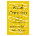 Joyful Outsiders: Six Ways to Live Like Jesus in a Disorienting Culture (Paperback) - Image 4