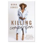 Killing Comparison: Reject the Lie You Aren't Good Enough and Live Confident (Paperback) - Image 5