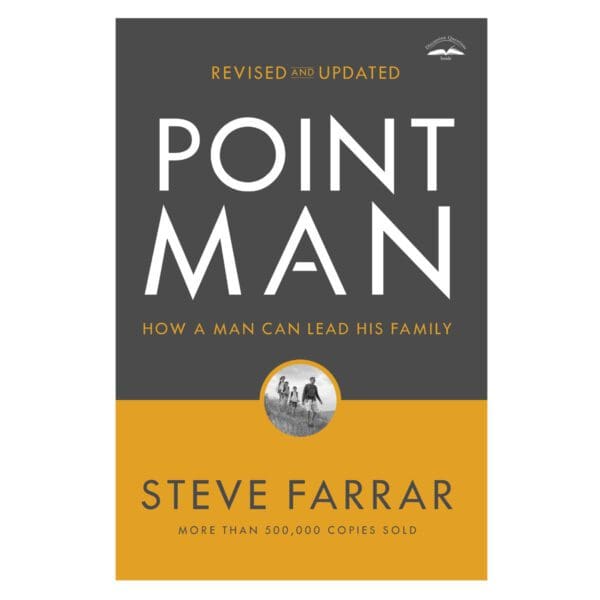 Point Man, Revised And Updated: How A Man Can Lead His Family (Paperback) - Image 5
