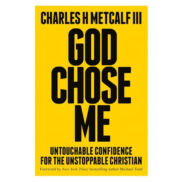 God Chose Me: Untouchable Confidence for the Unstoppable Christian (Hardcover) - Image 1