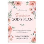 Trusting God's Plan: Discovering How God Moves Mightily to Fulfill His Purpose HC - Image 5