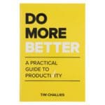 Do More Better: A Practical Guide To Productivity (Paperback) - Image 10