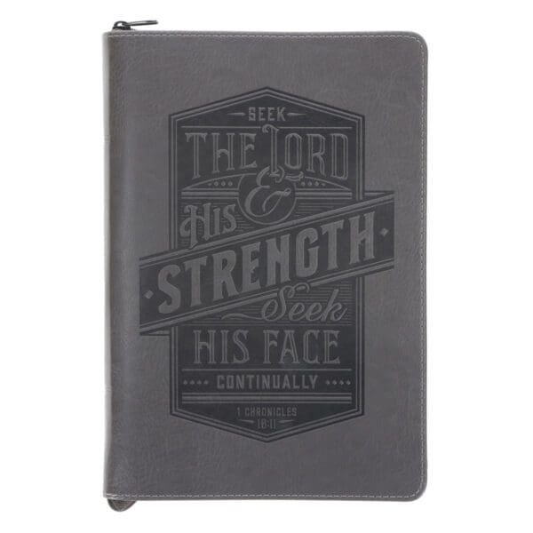Seek the Lord & His Strength, Seek His Face Grey Faux leather Journal with Zipped Closure - Image 1