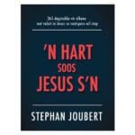 ’n Hart Soos Jesus s’n: 365 Dagstukke vir Elkeen Wat Voluit in Jesus Se Voetspore Wil Stap HB - Image 9