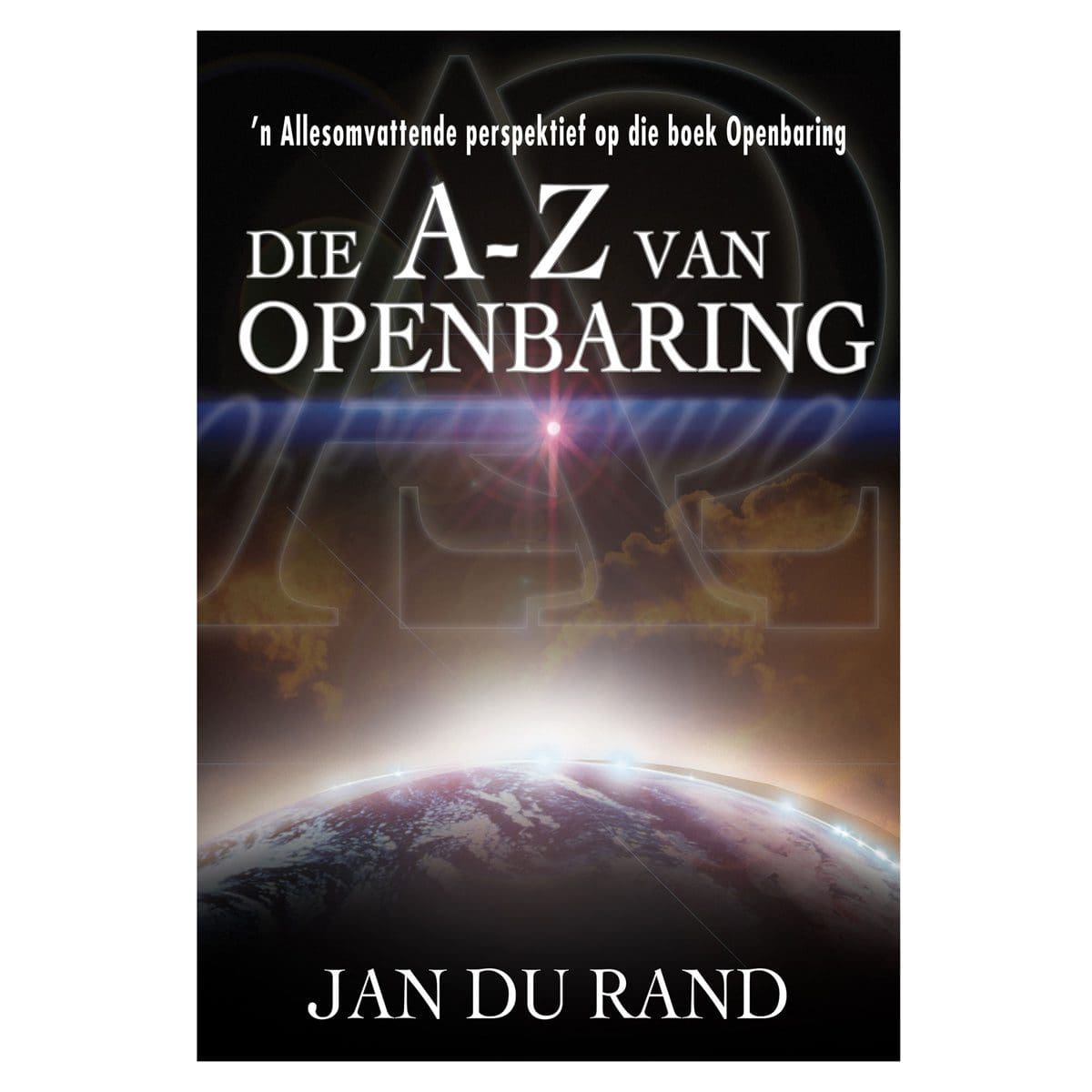 9780638009798_front Die A-Z van Openbaring: ’n Allesomvattende Perspektief op die Boek Openbaring (Sagteband) - Image 9